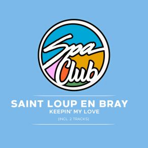 Download track Keepin' My Love Saint-Loup-En-Bray