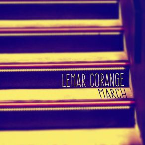 Download track March (Abe Duque Remix) Lemar CorangeAbe Duque