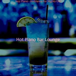 Download track Hypnotic Solo Piano Jazz - Vibe For Lounges Hot Bar Lounge