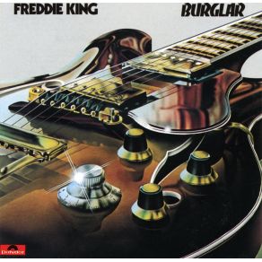 Download track She S A Burglar Freddie King