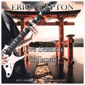 Download track Crossroad Blues (Live) Eric Clapton