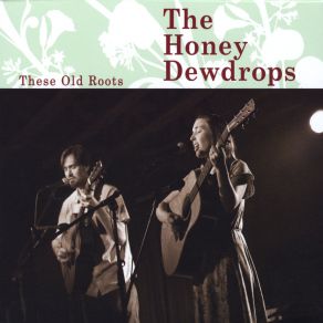 Download track That Good Old Way The Honey Dewdrops