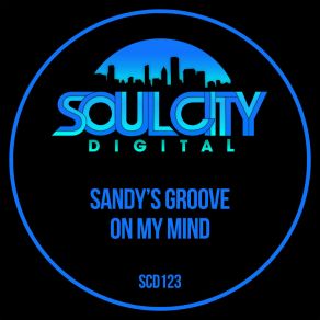 Download track On My Mind (Reprise Mix) Sandy's Groove