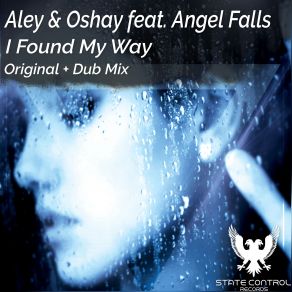 Download track I'found My Way (Dub Mix) Angel Falls, Aley And Oshay