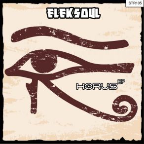 Download track Horus (Original Mix) Eleksoul