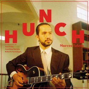 Download track Hunch Marcos ToledoRoberto Verastegui, Jonathan Barocio, José Triay