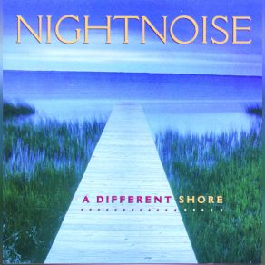 Download track A Different Shore NightnoiseTríona Ni Dhomhnaill