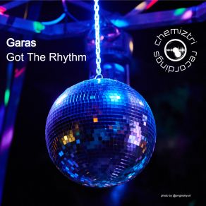 Download track Got The Rhythm (B. A. N. G! Remix Extended) GarasB. A. N. G.