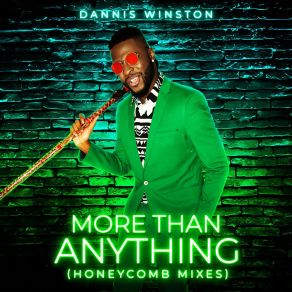 Download track More Than Anything (Honeycomb Radio Edit) Dannis Winston