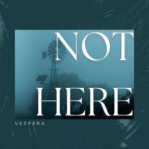 Download track Not Here (Radio Edit) Vespera