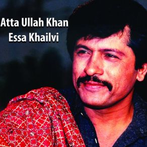 Download track Rohi Da Raja Atta Ullah Khan Essa Khailvi