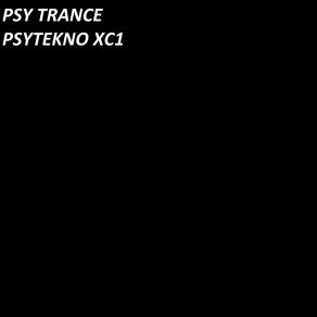 Download track PSYTEKNO XC1 Psy Trance