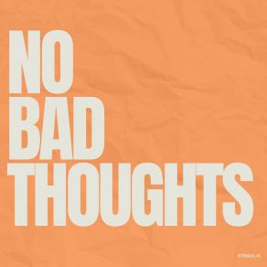 Download track No Bad Thoughts Strikalia