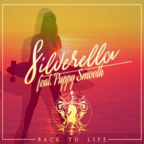 Download track Back To Life (Original Mix) Silverella, Puppy Smooth