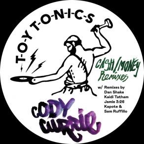 Download track Cash (Sam Ruffillo & Kapote Remix) Cody CurrieKapote, Sam Ruffillo