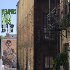 Download track Bullet Train Memphis Radio Kings