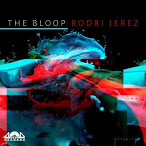 Download track The Bloop Rodri Jerez