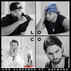 Download track Loco Los AldeanosRaymond