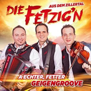 Download track A Fetzige Musi (Neuaufnahme 2016) Die Fetzig'n Aus Dem Zillertal