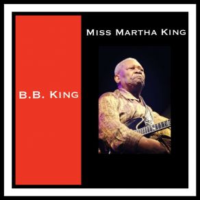 Download track Miss Martha King B. B. King