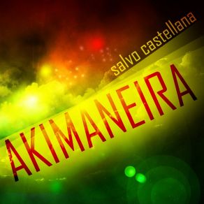 Download track Akimaneira Salvo Castellana