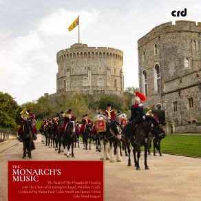 Download track I Was Glad (Trans. For Military Band By Edward Sills, Adapted By Daniel Shave) The Band Of The Household CavalryLuke Bond, Windsor, Windsor Castle, Choir Of St. George's Chapel, The Band Of Household Cavalry