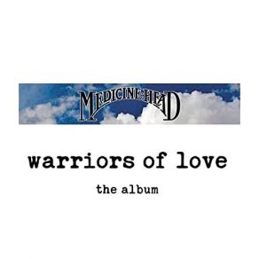 Download track Warriors Of Love [Single Version] Medicine Head