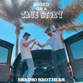 Download track End Of Something Eskimo Brothers