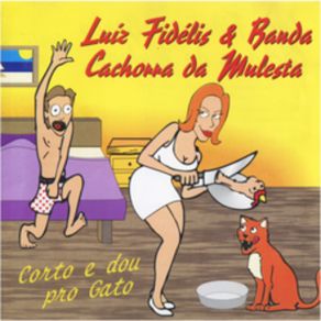 Download track Corto E Dou Pro Gato (Banda Cachorra Da Mulesta) Luiz Fidelis