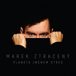 Download track Tak Se Nezlob Marek Ztraceny