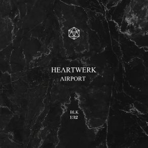 Download track Airport (Original Mix) HeartWerk