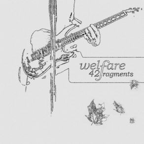 Download track 42 Fragments WELFARE