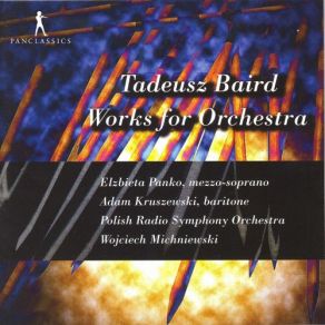 Download track Adam Kruszewski - 4 Love Sonnets For Baritone & Orchestra No. 2, Drwię, Mając Ciebie, Z Całej Ludzkiej Pychy Camerata Quartet, Polish Radio Symphony Orchestra, Adam Kruszewski, Elzbieta Panko, Wojciech Michniewski