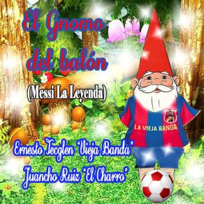 Download track El Gnomo Del Balón (Messi La Leyenda) Juancho Ruiz (El Charro)