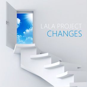 Download track Changes (Radio Edit) Lala Project