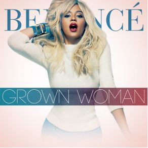 Download track Grown Woman Beyoncé