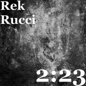 Download track Can’t Give Up Rek Rucci