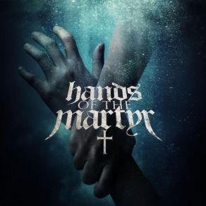 Download track We Are The Hope Hands Of The Martyr