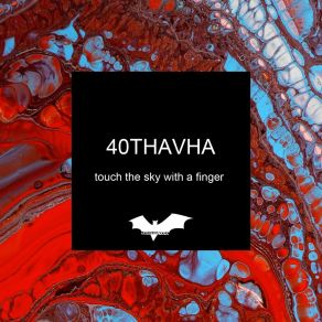 Download track Touch The Sky With A Finger (Radio Edit) 40Thavha