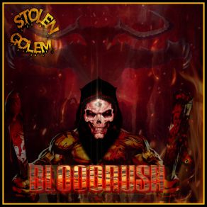 Download track Bloodrush (Demo) Stolen Golem