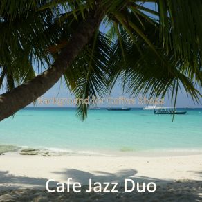 Download track Backdrop For Summertime - Superlative Trombone And Baritone Saxophone Cafe Jazz Duo