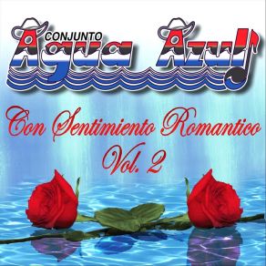 Download track El Amor No Tiene Logica Conjunto Agua Azul