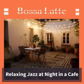 Download track Embers Of A Faded Glow Bossa Latte