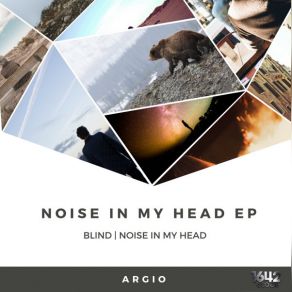 Download track Noise In My Head (Original Mix) Argio