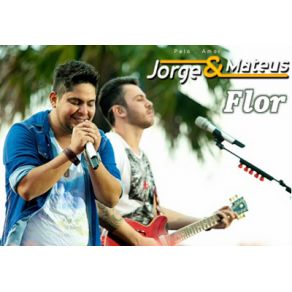 Download track Flor Jorge E Mateus Lu E Robertinho