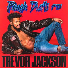 Download track Right Now Trevor Jackson