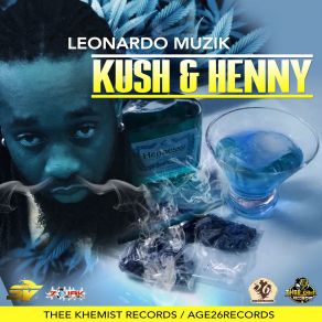 Download track Kush & Hennessy Leonardo Muzik