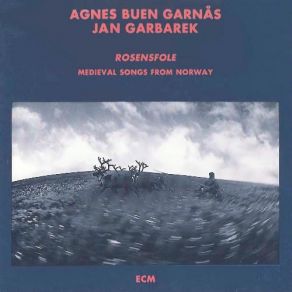 Download track Utferd Jan Garbarek, Agnes Buen Garnås