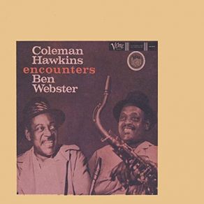 Download track You'd Be So Nice To Come Home To Coleman Hawkins, Ben Webster