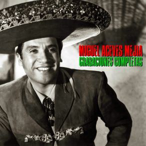 Download track Amorosa Guajira (Remastered) Miguel Aceves Mejía